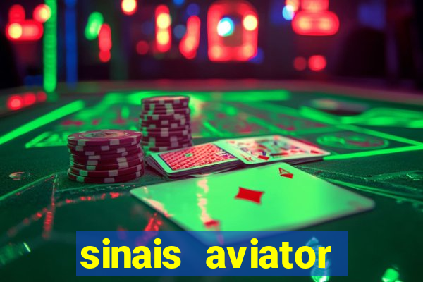sinais aviator esporte da sorte